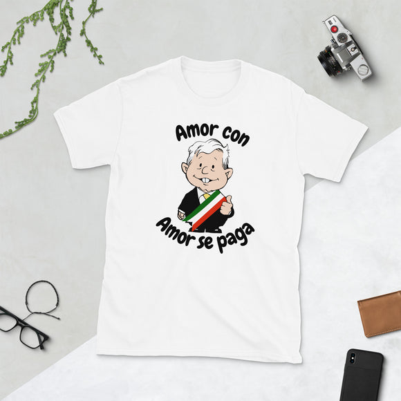 AMLO Amlito Amor Con Amor Se Paga Short-Sleeve Unisex T-Shirt