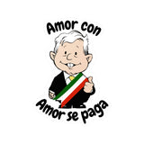 AMLO AMLITO Amor Con Amor Se Paga Kiss-Cut Vinyl Decal Sticker (Calcomania) For Indoor And Outdoor
