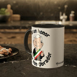 AMLO Coffee Mug Es Un Honor Estar Con Obrador Colorful Mugs, 11oz