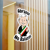 AMLO AMLITO Abrazos No Balazos Kiss-Cut Vinyl Decal Sticker (Calcomania) For Indoor And Outdoor