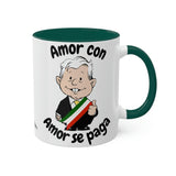 AMLO Coffee Mug Amor Con Amor Se Paga Colorful Mugs, 11oz