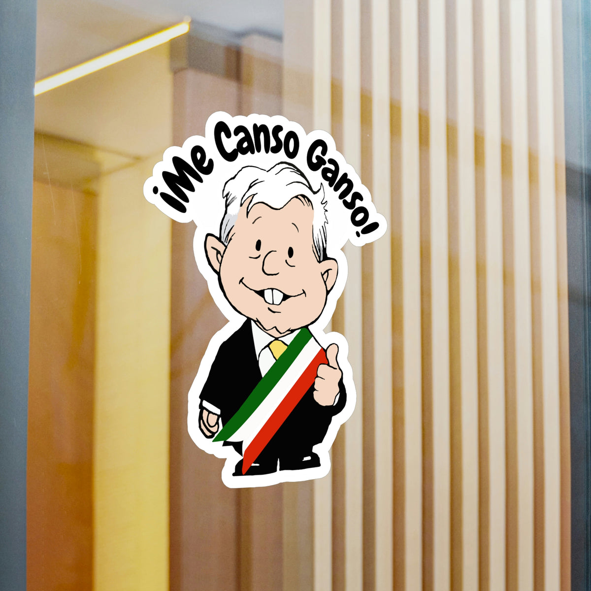 AMLO AMLITO Me Canso Ganso Kiss-Cut Vinyl Decal Sticker (Calcomania) F ...