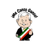 AMLO AMLITO Me Canso Ganso Kiss-Cut Vinyl Decal Sticker (Calcomania) For Indoor And Outdoor