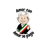 AMLO AMLITO Amor Con Amor Se Paga Kiss-Cut Vinyl Decal Sticker (Calcomania) For Indoor And Outdoor