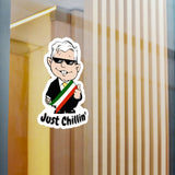 AMLO AMLITO Just Chillin’ Cool and Funny Kiss-Cut Vinyl Decal Sticker (Calcomania) for Indoor and Outdoor