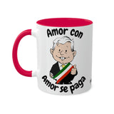 AMLO Coffee Mug Amor Con Amor Se Paga Colorful Mugs, 11oz