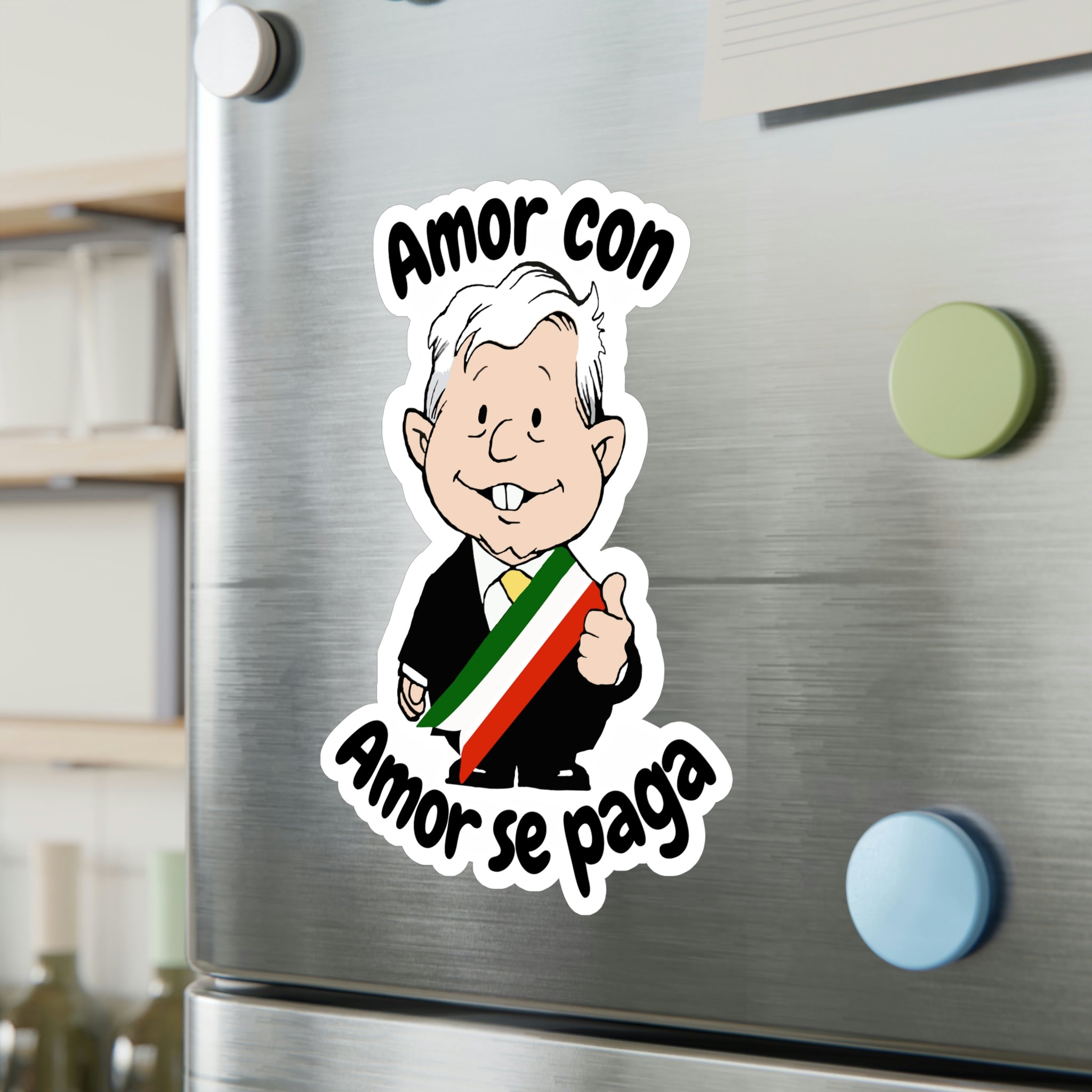 AMLO AMLITO Amor Con Amor Se Paga Kiss-Cut Vinyl Decal Sticker (Calcom ...