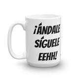 ¡ANDALE SIGUELE EEHH! Coffee Mug