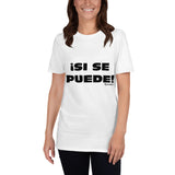 ¡Si Se Puede! (black font) Short-Sleeve Unisex T-Shirt