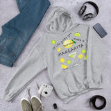 If Life Gives You Lemons Make A Margarita! Hooded Sweatshirt