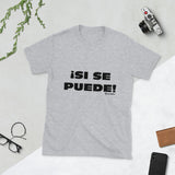 ¡Si Se Puede! (black font) Short-Sleeve Unisex T-Shirt