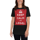 Keep Calm I’m Legal Short-Sleeve Unisex T-Shirt