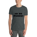 ¡Si Se Puede! (black font) Short-Sleeve Unisex T-Shirt
