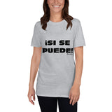 ¡Si Se Puede! (black font) Short-Sleeve Unisex T-Shirt