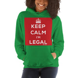 Keep Calm I’m Legal Hooded Sweatshirt