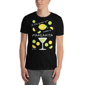 If Life Gives You Lemons Make A Margarita! (white font) Short-Sleeve Unisex T-Shirt