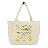 If Life Gives You Lemons Make A Margarita! Large Organic Tote Bag