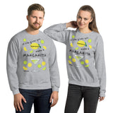 If Life Gives You Lemons Make A Margarita! Sweatshirt