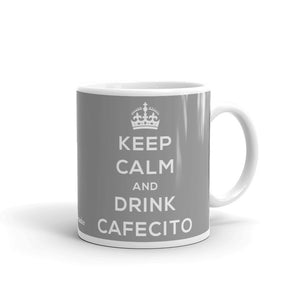 Keep Calm And Drink Cafecito Grey Mug