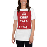 Keep Calm I’m Legal Short-Sleeve Unisex T-Shirt