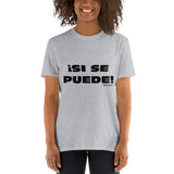 ¡Si Se Puede! (black font) Short-Sleeve Unisex T-Shirt