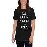 Keep Calm I’m Legal Short-Sleeve Unisex T-Shirt