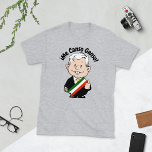 AMLO Amlito Me Canso Ganso Short-Sleeve Unisex T-Shirt