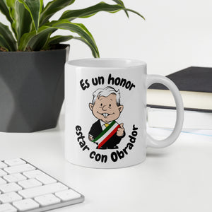 AMLO Amlito Es Un Honor Estar Con Obrador White glossy mug