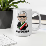 AMLO Amlito Just Chillin Cool and Funny White glossy mug